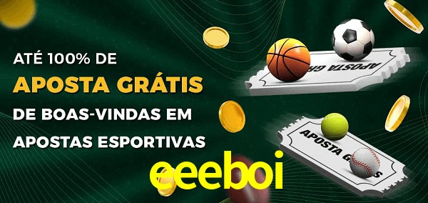 eeeboi Ate 100% de Aposta Gratis